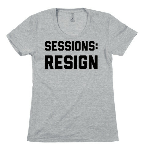 Sessions Resign Womens T-Shirt
