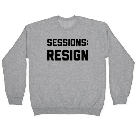 Sessions Resign Pullover