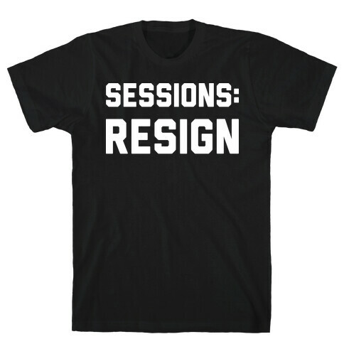 Sessions Resign T-Shirt