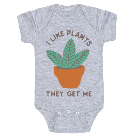 I Like Plants They Get Me Baby One-Piece