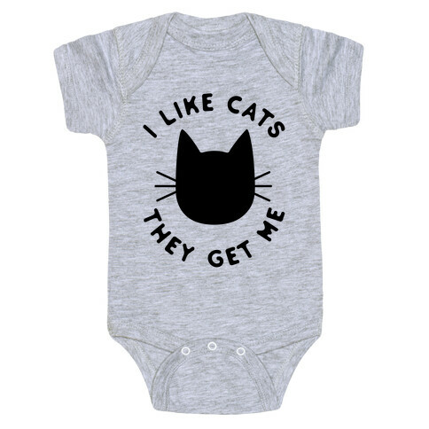 I Like Cats They Get Me Baby One-Piece