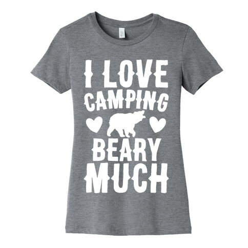 I Love Camping Beary Much White Print Womens T-Shirt