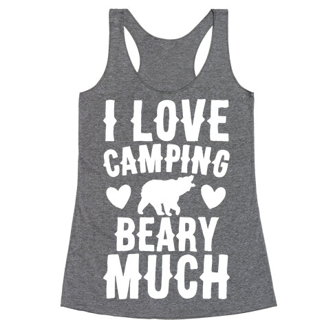 I Love Camping Beary Much White Print Racerback Tank Top