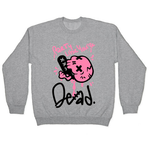 Party Like You're Dead Pullover