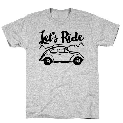 Let's Ride  T-Shirt