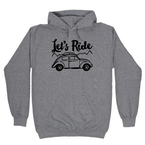 Let's Ride  Hooded Sweatshirt