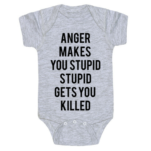 Anger Makes You Stupid Baby One-Piece