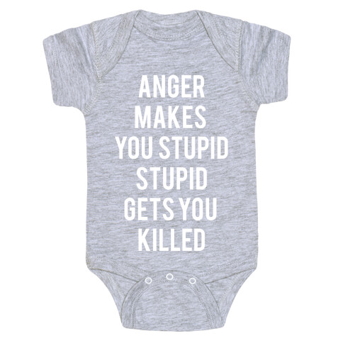 Anger Makes You Stupid Baby One-Piece