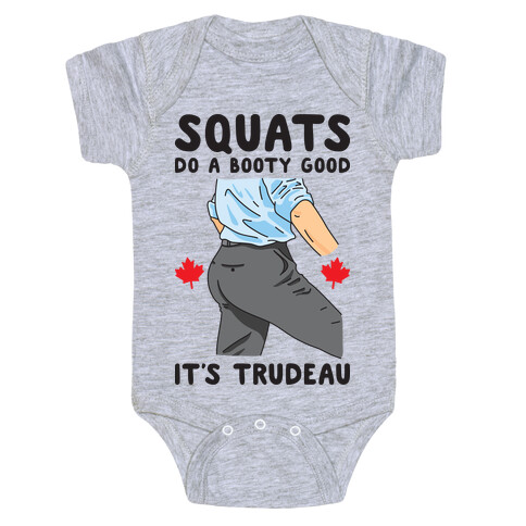 Squats Do A Booty Good It's Trudeau Baby One-Piece
