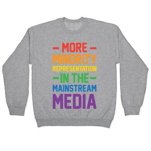 More Minority Representation In The Mainstream Media Pullover