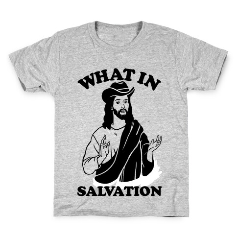 What In Salvation Kids T-Shirt