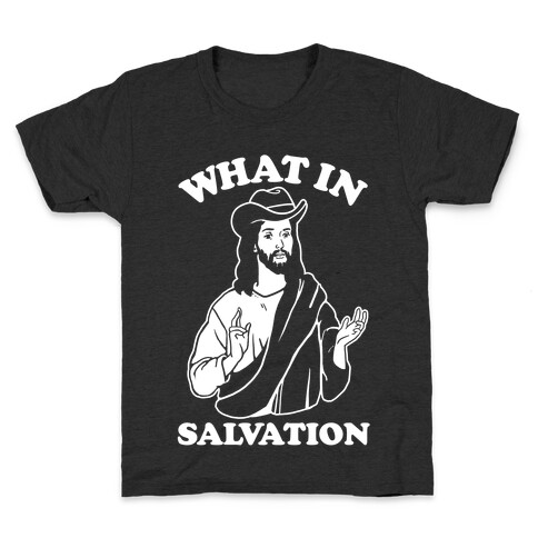 What In Salvation Kids T-Shirt