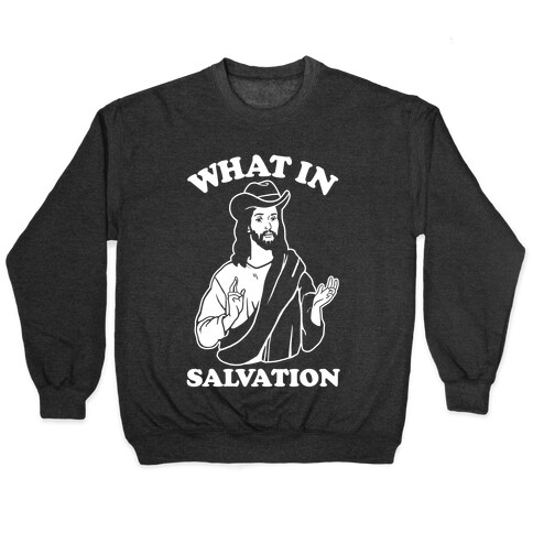 What In Salvation Pullover