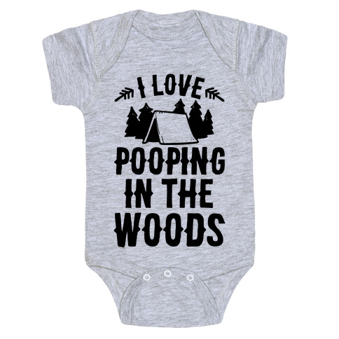 I Love Pooping In The Woods Baby One-Piece