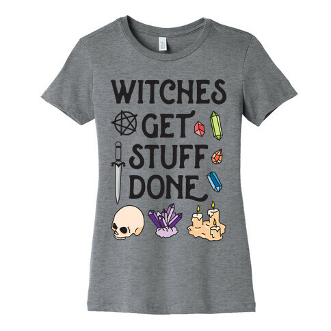 Witches Get Stuff Done Womens T-Shirt
