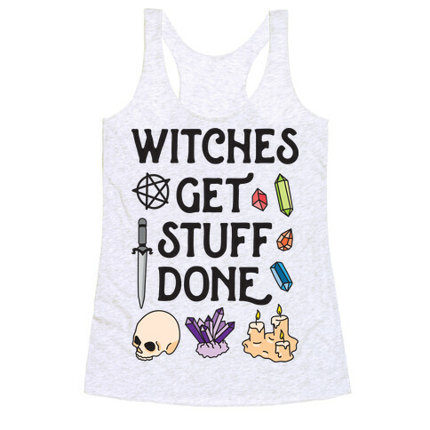 Witches Get Stuff Done Racerback Tank Top