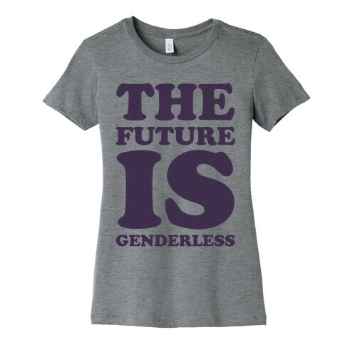 The Future Is Genderless Womens T-Shirt