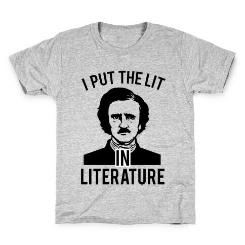 I Put the Lit in Literature (Poe) Kids T-Shirt