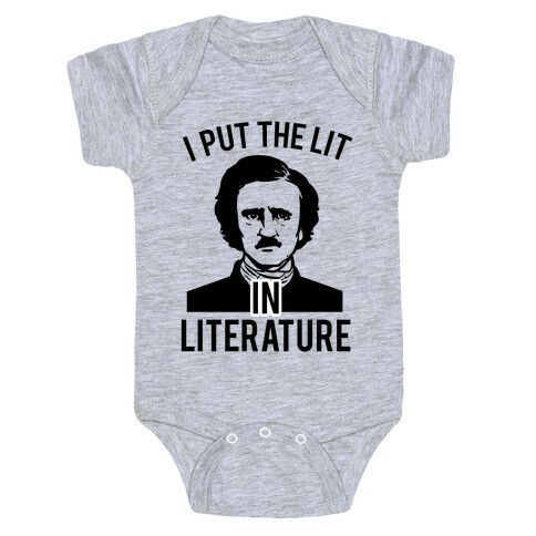 I Put the Lit in Literature (Poe) Baby One-Piece