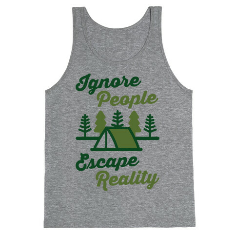 Ignore People Escape Reality Tank Top