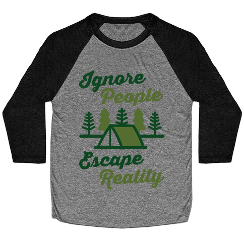 Ignore People Escape Reality Baseball Tee