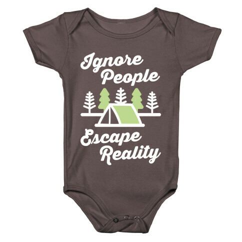 Ignore People Escape Reality Baby One-Piece