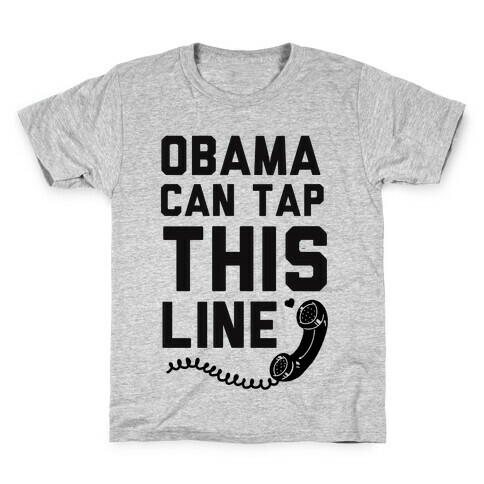 Obama Can Tap this Line Kids T-Shirt
