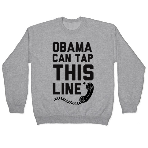 Obama Can Tap this Line Pullover