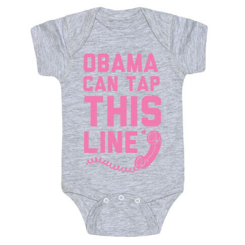 Obama Can Tap this Line Baby One-Piece