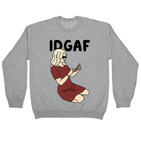 Kellyanne IDGAF Pullover