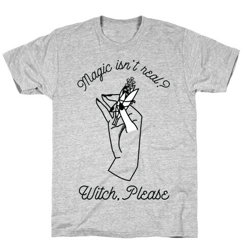 Witch Please T-Shirt