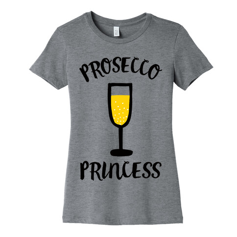 Prosecco Princess Womens T-Shirt