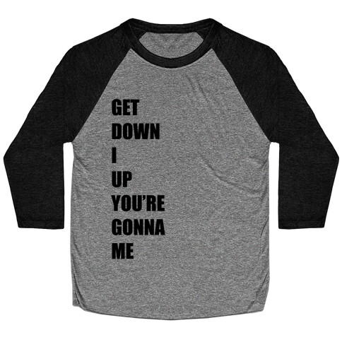 I Get Knocked Down Pair 2 Baseball Tee