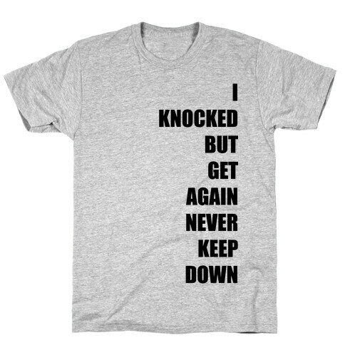 I Get Knocked Down Pair 1  T-Shirt