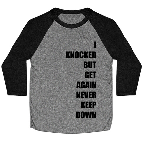 I Get Knocked Down Pair 1  Baseball Tee