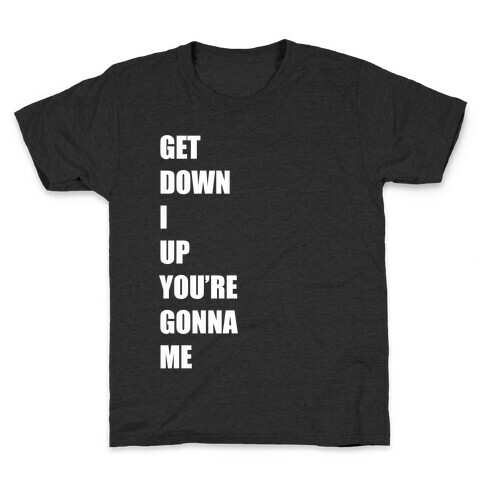 I Get Knocked Down Pair 2 White Print Kids T-Shirt