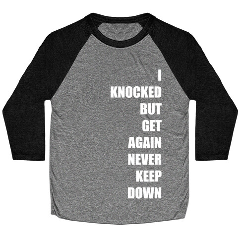 I Get Knocked Down Pair 1 White Print Baseball Tee