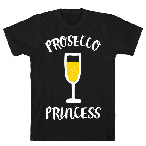 Prosecco Princess T-Shirt