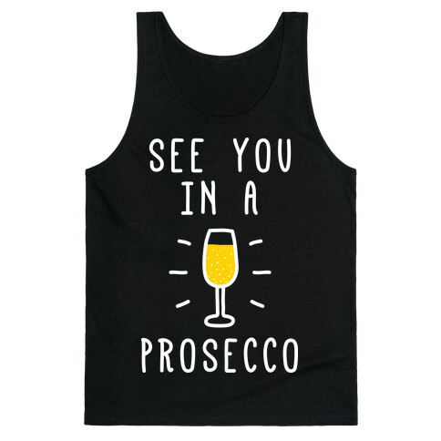 See You In A Prosecco Tank Top