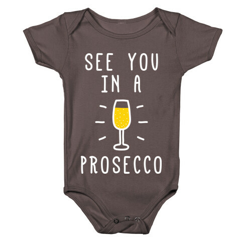 See You In A Prosecco Baby One-Piece