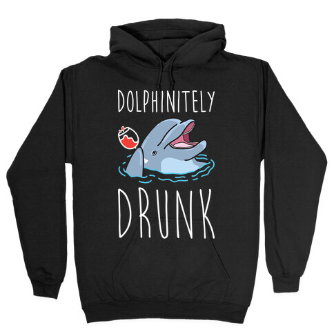 Dolphinitely Drunk Hooded Sweatshirt