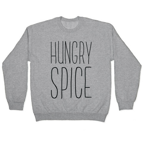 Hungry Spice Pullover