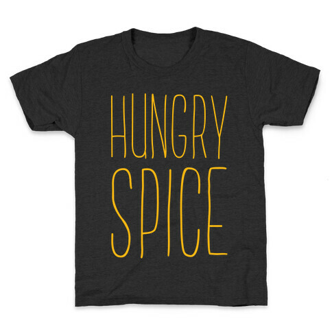 Hungry Spice Kids T-Shirt