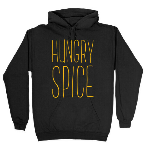 Hungry Spice Hooded Sweatshirt