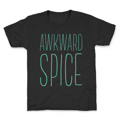 Awkward Spice Kids T-Shirt