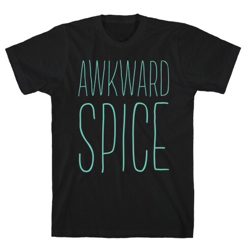 Awkward Spice T-Shirt