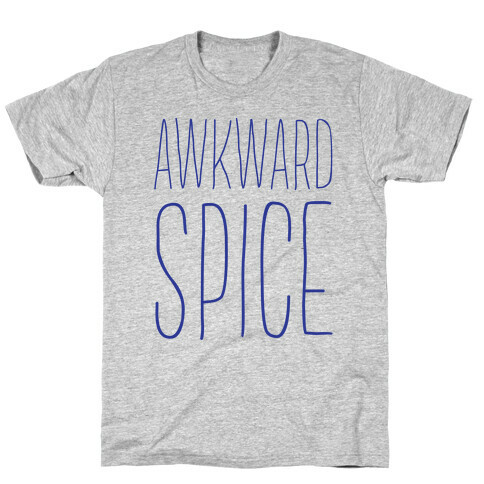 Awkward Spice T-Shirt