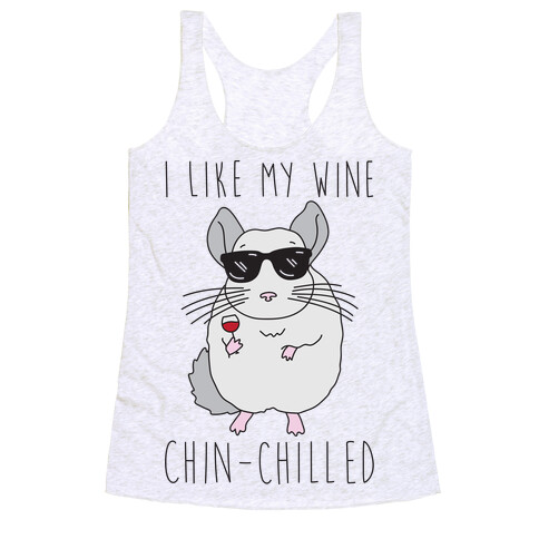 I Like My Wine Chin-Chilled Racerback Tank Top