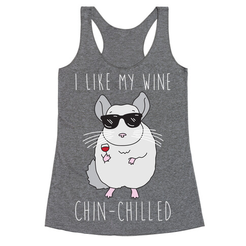 I Like My Wine Chin-Chilled Racerback Tank Top