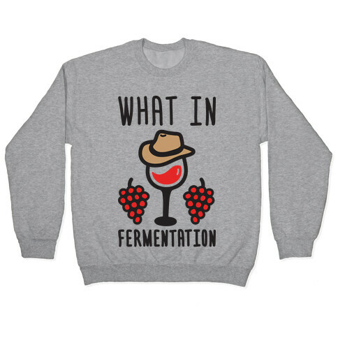 What In Fermentation Pullover